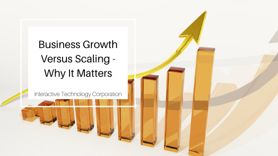 Business Growth Versus Scaling – Why It Matters