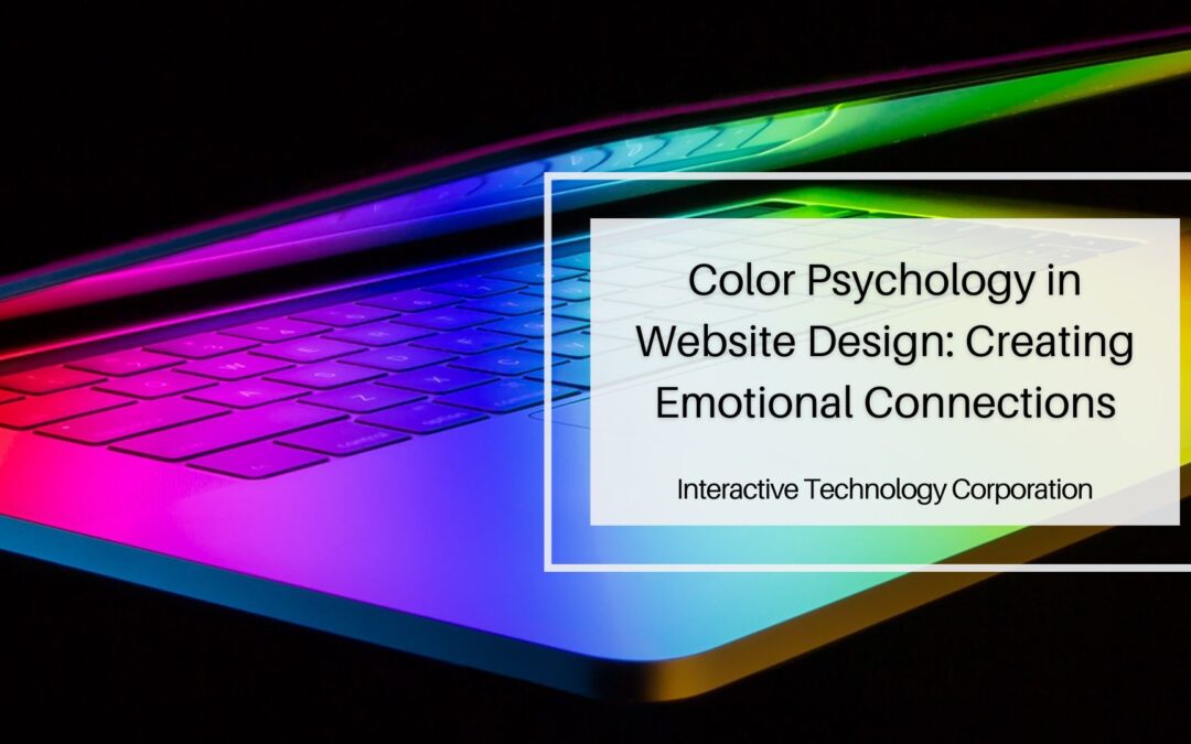 Color Psychology in Website Design: Creating Emotional Connections