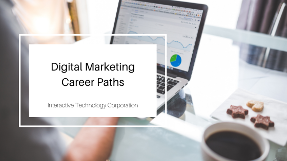 Digital Marketing Career Paths Interactive Technology Corporation