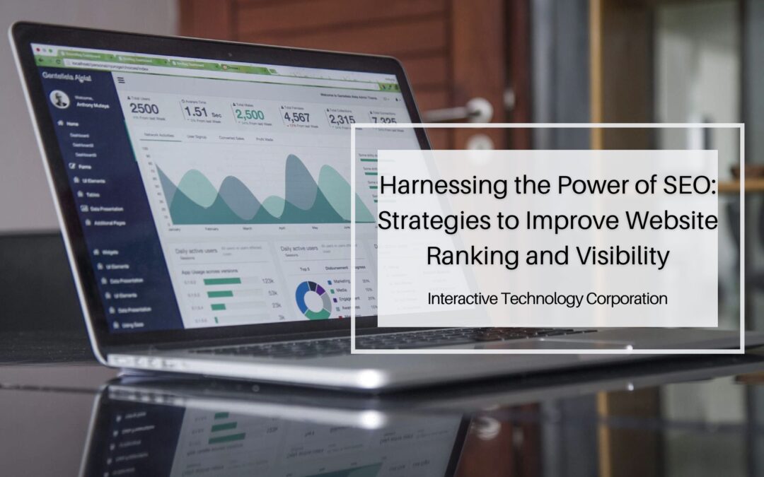 Harnessing the Power of SEO: Strategies to Improve Website Ranking and Visibility