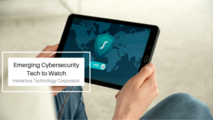 Itc Emerging Cybersecurity Tech To Watch