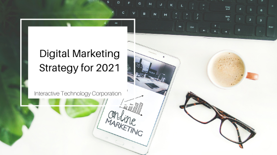 Digital Marketing Strategy for 2021