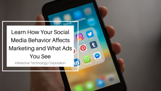 Learn How Your Social Media Behavior Affects Marketing and What Ads You See
